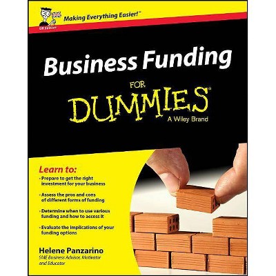 Business Funding for Dummies - (For Dummies) by  Helene Panzarino (Paperback)