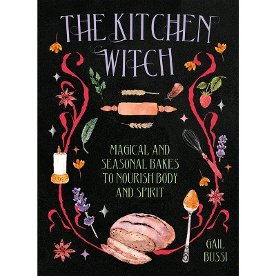 The Kitchen Witch - by  Gail Bussi (Hardcover)