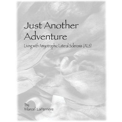 Just Another Adventure - by  Marcel D Laperriere (Paperback)