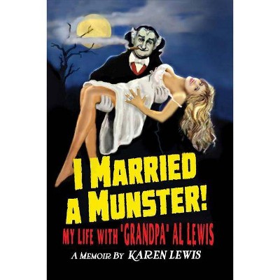 I Married a Munster! - by  Karen Lewis (Paperback)