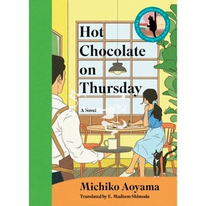 Hot Chocolate on Thursday - by  Michiko Aoyama (Hardcover) - 1 of 1