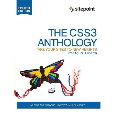 The Css3 Anthology - 4th Edition by  Rachel Andrew (Paperback)