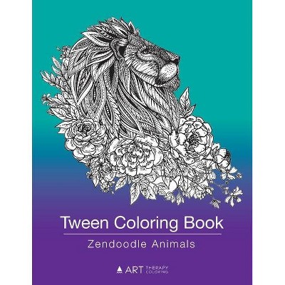 Tween Coloring Book - by  Art Therapy Coloring (Paperback)