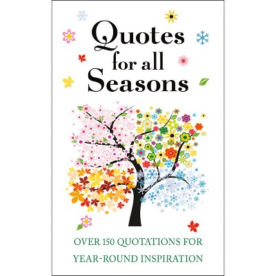 Quotes for All Seasons - by  Jackie Corley (Hardcover)