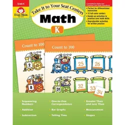 Take It to Your Seat: Math Centers, Kindergarten Teacher Resource - (Take It to Your Seat Math Centers) by  Evan-Moor Corporation (Paperback)