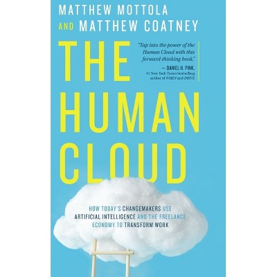 The Human Cloud - by  Matthew Mottola & Matthew Douglas Coatney (Paperback)