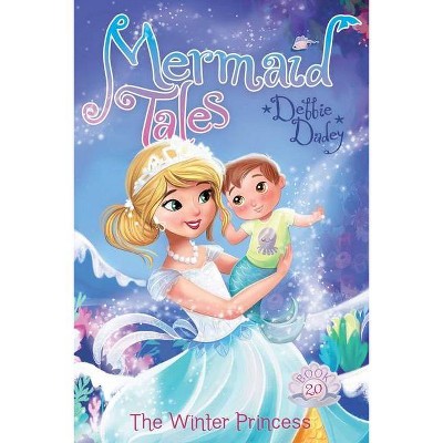 The Winter Princess - (Mermaid Tales) by Debbie Dadey