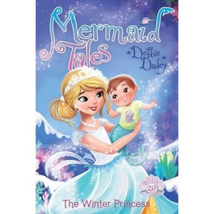 The Winter Princess - (Mermaid Tales) by Debbie Dadey - 1 of 1