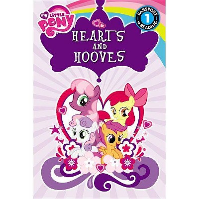 My Little Pony: Hearts and Hooves - (Passport to Reading Level 1) by  Jennifer Fox (Paperback)