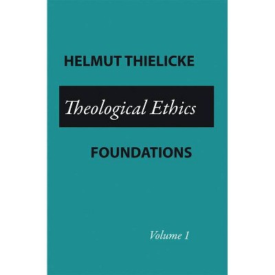 Theological Ethics - by  Helmut Thielicke (Paperback)