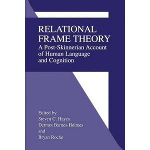 Relational Frame Theory - by  Steven C Hayes & Dermot Barnes-Holmes & Bryan Roche (Paperback) - 1 of 1