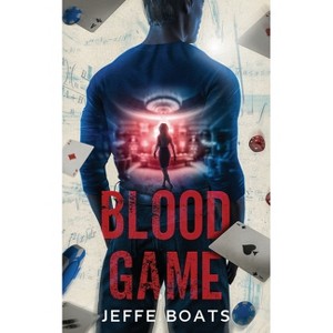Blood Game - by  Jeffe Boats (Paperback) - 1 of 1