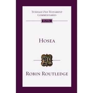 Hosea - (Tyndale Old Testament Commentaries) by  Robin Routledge (Paperback) - 1 of 1