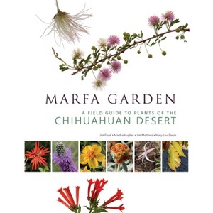 Marfa Garden - by  Jim Martinez & Mary Lou Saxon & Jim Fissel & Martha Hughes (Paperback) - 1 of 1