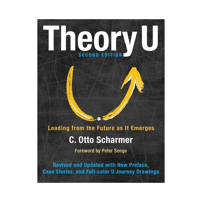 Theory U - 2nd Edition by  Otto Scharmer (Paperback), 1 of 2