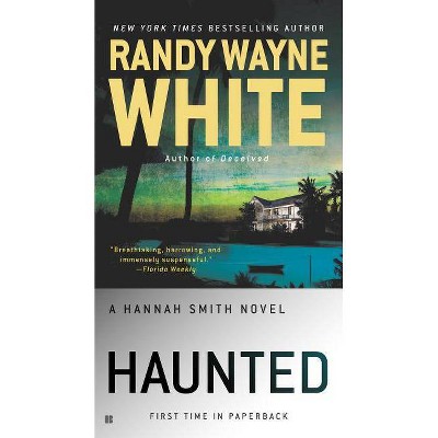 Haunted - (Hannah Smith Novel) by  Randy Wayne White (Paperback)