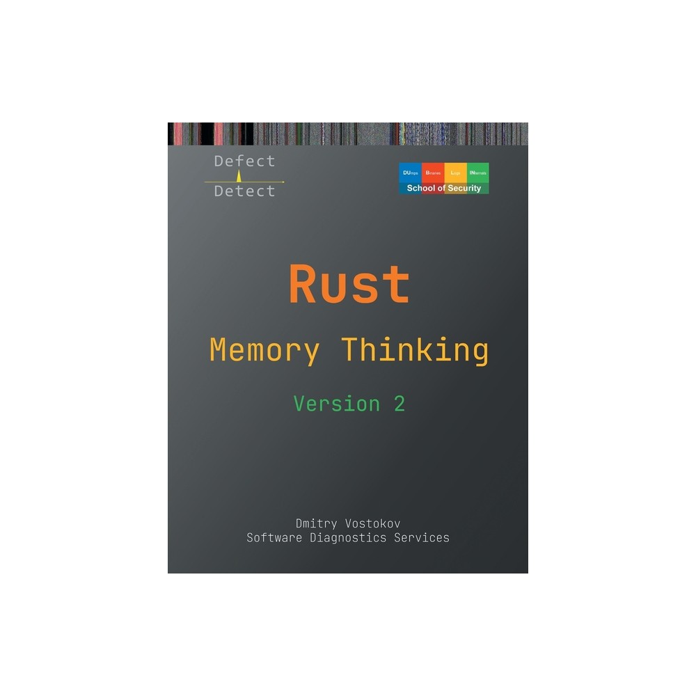 Memory Thinking for Rust - 2nd Edition by Dmitry Vostokov & Software Diagnostics Services & Dublin School of Security (Paperback)