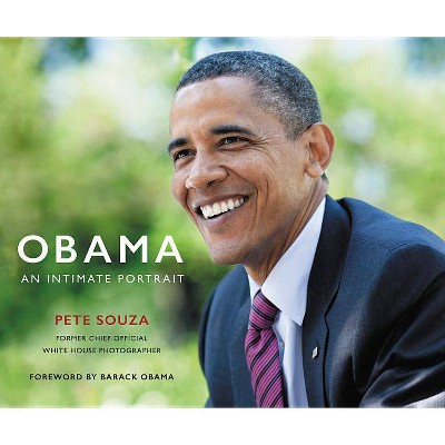 Obama : An Intimate Portrait: The Historic Presidency in Photographs (Hardcover) (Pete Souza)