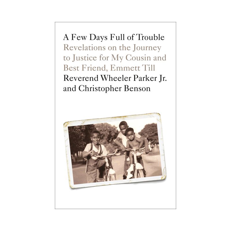 A Few Days Full of Trouble - by  Wheeler Parker & Christopher Benson (Paperback), 1 of 2