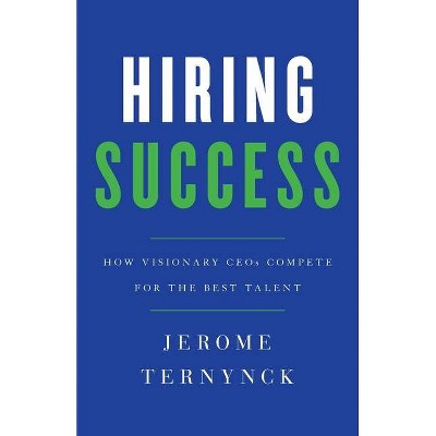 Hiring Success - by  Jerome Ternynck (Paperback)