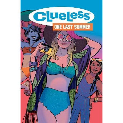 Clueless: One Last Summer - by  Sarah Kuhn & Amber Benson (Paperback)