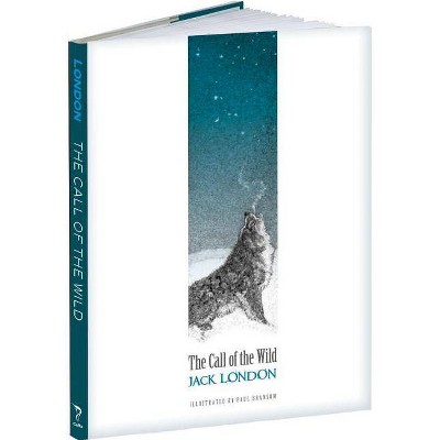 The Call of the Wild - by  Jack London (Hardcover)