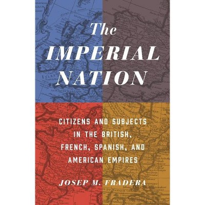 The Imperial Nation - by  Josep Fradera (Paperback)