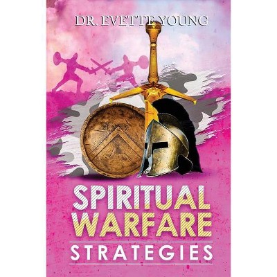 Spiritual Warfare Strategies - by  Evette Young (Paperback)