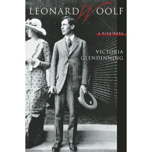 Leonard Woolf - by  Victoria Glendinning (Paperback) - 1 of 1