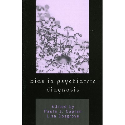Bias in Psychiatric Diagnosis - by  Paula J Caplan & Lisa Cosgrove (Paperback)