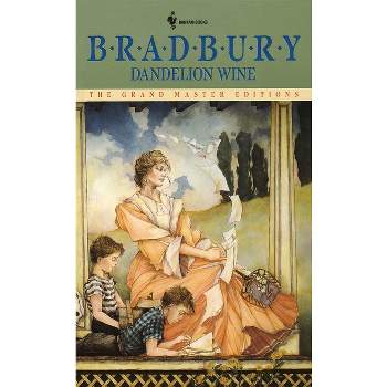 Dandelion Wine - (Grand Master Editions) by  Ray Bradbury (Paperback)