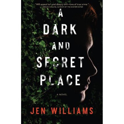 A Dark and Secret Place - by  Jen Williams (Hardcover)