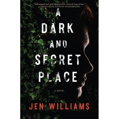 A Dark and Secret Place - by  Jen Williams (Hardcover)