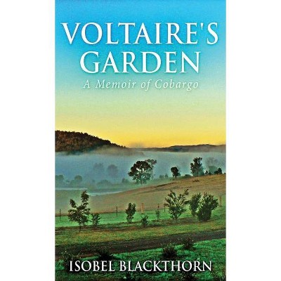 Voltaire's Garden - by  Isobel Blackthorn (Hardcover)