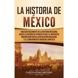 La historia de México - by Captivating History - 1 of 1