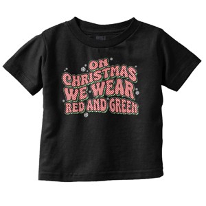 On Christmas We Wear Red and Green Toddler Baby Graphic T Shirt Brisco Brands - 1 of 4
