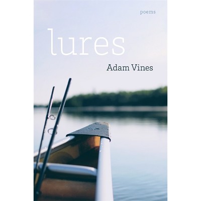 Lures - by  Adam Vines (Paperback)