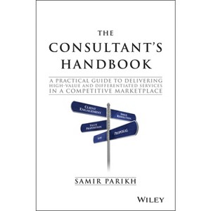 The Consultant's Handbook - by  Samir Parikh (Hardcover) - 1 of 1