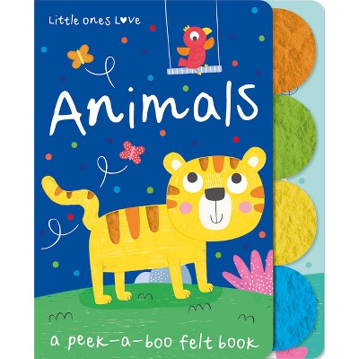 Little Ones Love Animals - (Little Ones Love Felt Tabbed Board Book) by  Holly Hall (Board Book)