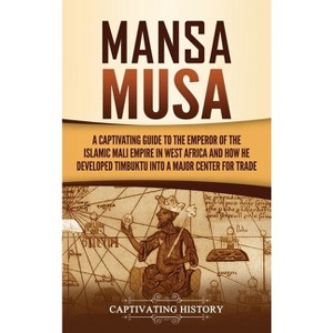 Mansa Musa - by Captivating History - 1 of 1