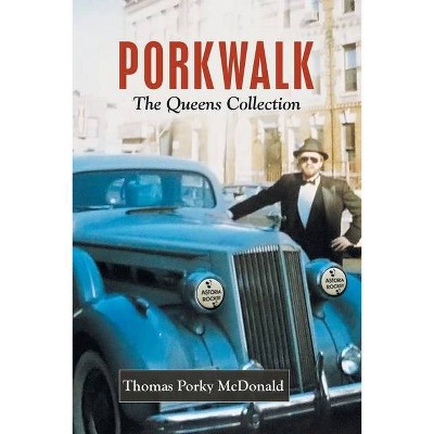 Porkwalk - by  Thomas Porky McDonald (Paperback)