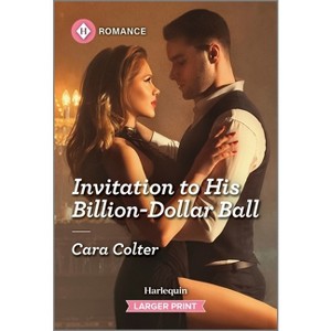 Invitation to His Billion-Dollar Ball - (Fairy Tales in Maine) Large Print by  Cara Colter (Paperback) - 1 of 1