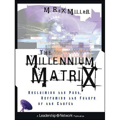 Millennium Matrix PB POD - (Jossey-Bass Leadership Network) Abridged by  Miller (Paperback)