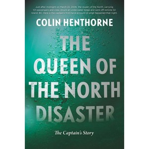 The Queen of the North Disaster - by  Colin Henthorne (Paperback) - 1 of 1