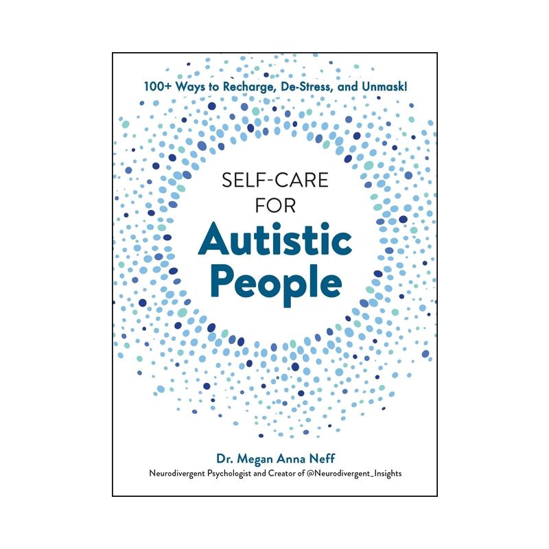 Self-Care for Autistic People - by  Megan Anna Neff (Hardcover), 1 of 2