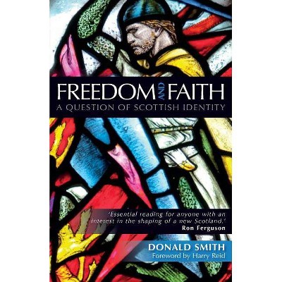 Freedom and Faith - by  Donald Smith (Paperback)