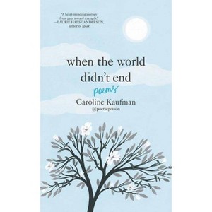 When The World Didn't End – by Caroline Kaufman (Hardcover) - 1 of 1