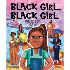 Black Girl, Black Girl - by  Ali Kamanda & Jorge Redmond (Hardcover) - 1 of 1