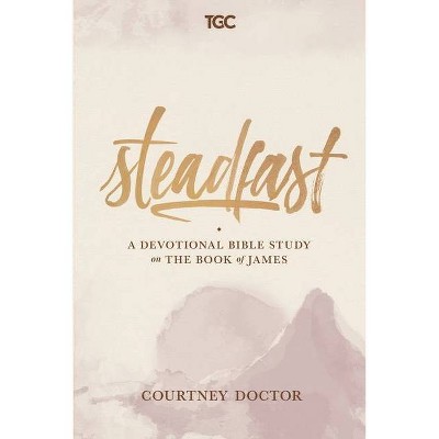 Steadfast - by  Courtney Doctor (Paperback)