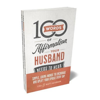 100 Words of Affirmation Your Husband/Wife Needs to Hear Bundle - by  Matt Jacobson & Lisa Jacobson (Paperback)